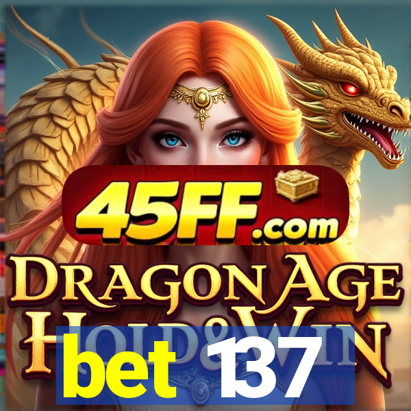 bet 137